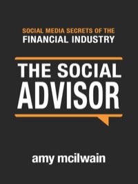 Cover image: The Social Advisor: Social Media Secrets of the Financial Industry
