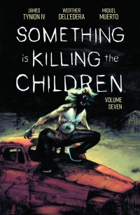 Cover image: Something is Killing the Children Vol. 7 9781939867773