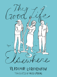 Imagen de portada: The Good Life Elsewhere 9781939931016