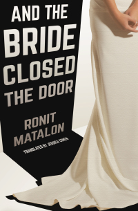 Omslagafbeelding: And the Bride Closed the Door 9781939931757