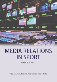 Imagen de portada: Media Relations in Sport 5th edition 9781940067391