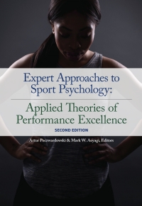 Cover image: Expert Approaches to Sport Psychology: Applied Theories of Performance Excellence 2nd edition 9781940067643