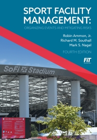 Omslagafbeelding: Sport Facility Management: Organizing Events and Mitigating Risks 4th edition 9781940067797