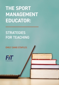 Cover image: The Sport Mangement Educator: Strategies for Teaching 1st edition 9781940067810