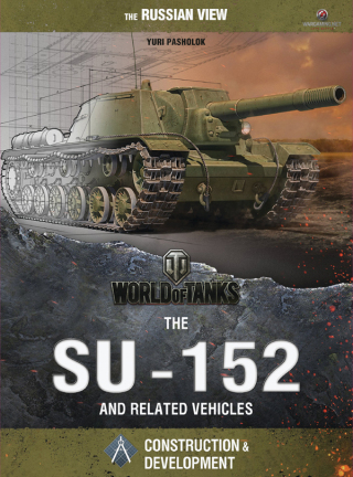 Omslagafbeelding: World of Tanks - The SU-152 and Related Vehicles 9781940169026