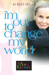 Imagen de portada: I'm Out to Change My World 9781939011183