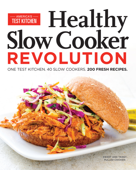 Healthy Slow Cooker Revolution: One Test Kitchen. 40 Slow Cookers. 200 Fresh Recipes. - FULL INSTANT DOWNLOAD | PDF DOCX EPUB