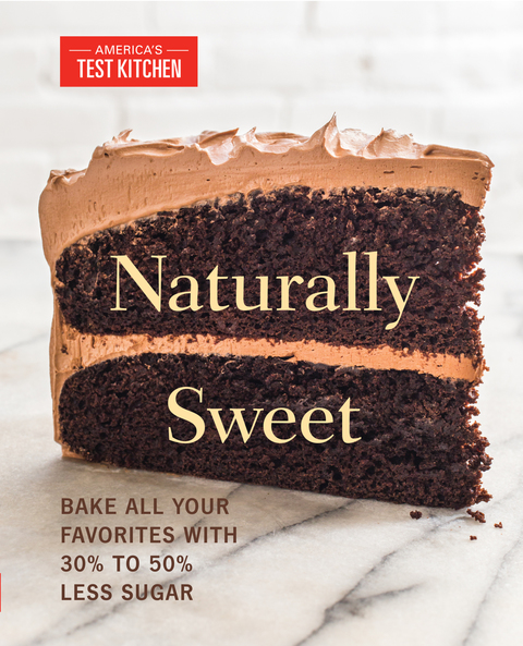 Naturally Sweet: Bake All Your Favorites with 30% to 50% Less Sugar - FULL INSTANT DOWNLOAD | PDF DOCX EPUB