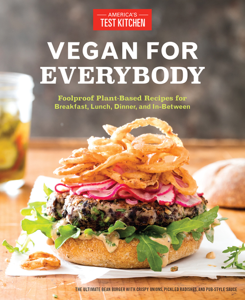 Vegan for Everybody: Foolproof Plant-Based Recipes for Breakfast, Lunch, Dinner, and In-Between - FULL INSTANT DOWNLOAD | PDF DOCX EPUB