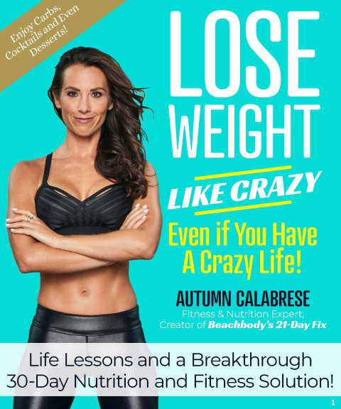 Lose Weight Like Crazy Even If You Have a Crazy Life! : Life Lessons and a Breakthrough 30-Day Nutrition and Fitness Solution - FULL INSTANT DOWNLOAD | PDF DOCX EPUB