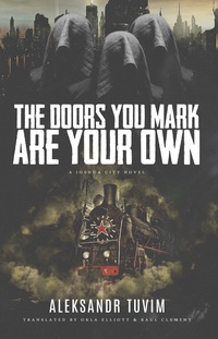 Cover image: The Doors You Mark Are Your Own 9781940430201