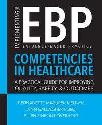 Cover image: Implementing the Evidence-Based Practice (EBP) Competencies in Healthcare: A Practical Guide for Improving Quality, Safety, and Outcomes 9781940446424