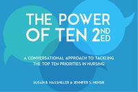 Cover image: The Power of Ten: A Conversational Approach to Tackling the Top Ten Priorities in Nursing 2nd edition 9781940446752