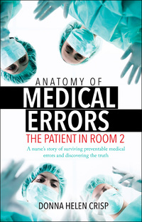 Cover image: Anatomy of Medical Errors: The Patient in Room 2 9781940446844