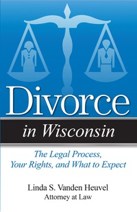 表紙画像: Divorce in Wisconsin 9781940495132