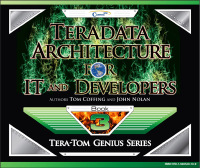 صورة الغلاف: Teradata Architecture for IT and Developers 9781940540139