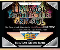 Cover image: Tera-Tom Genius Series - Hadoop Architecture and SQL 9781940540375