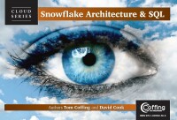 Cover image: Snowflake Architecture and SQL 9781940540566