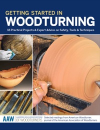 Omslagafbeelding: Getting Started in Woodturning 9781940611099