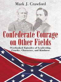 表紙画像: Confederate Courage on Other Fields 9781611213522
