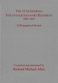 Cover image: The 11th Georgia Volunteer Infantry Regiment 1861–1865 9781611214277