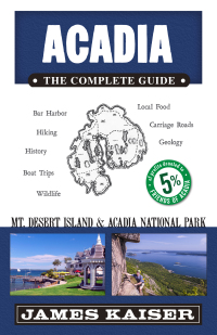 Cover image: Acadia: The Complete Guide 5th edition 9781940754314
