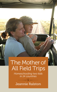 Imagen de portada: The Mother of All Field Trips 9781940838199