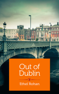 Omslagafbeelding: Out of Dublin 9781940838373