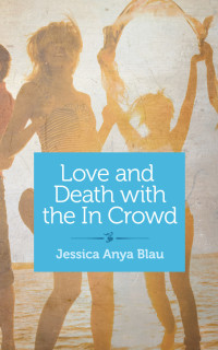 Titelbild: Love and Death with the In Crowd 9781940838434