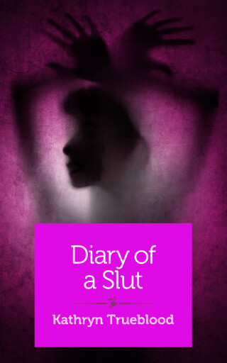 Cover image: Diary of a Slut 9781940838465