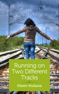 Cover image: Running on Two Different Tracks 9781940838786