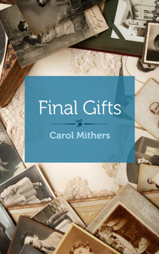 Imagen de portada: Final Gifts 9781940838793