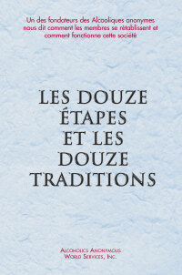 Imagen de portada: Les Douze Étapes et les Douze Traditions 9782920203051