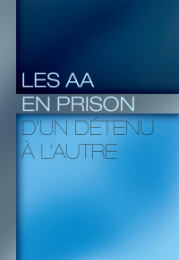 Imagen de portada: Les AA en prison : d’un détenu à l’autre 9781934149638