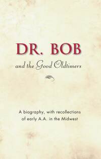 Cover image: Dr. Bob and the Good Oldtimers 9780916856076