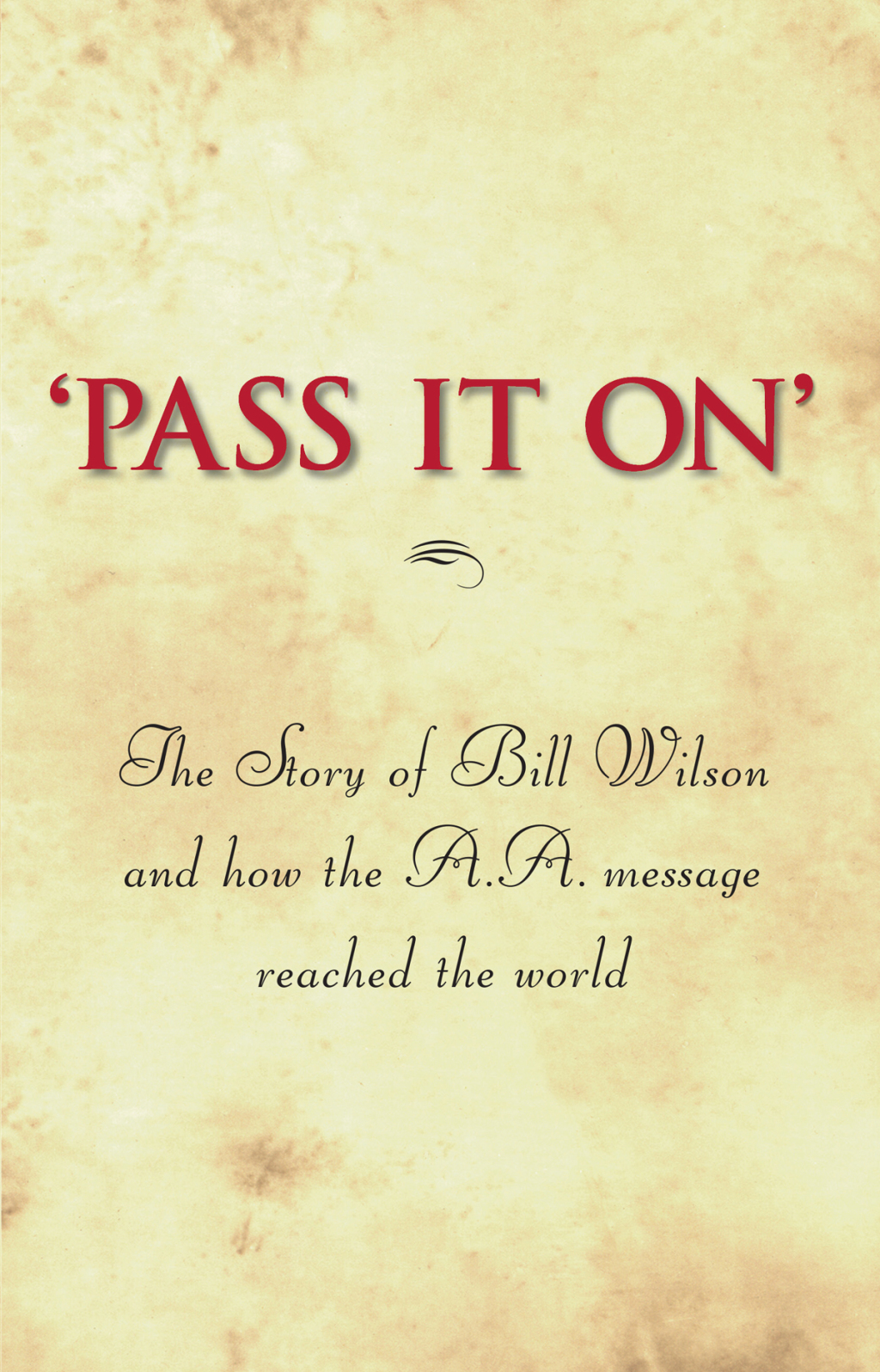 'Pass It On' (eBook) - Alcoholics Anonymous World Services;  Inc.,