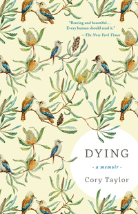Cover image: Dying: A Memoir 9781941040706
