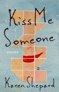 Cover image: Kiss Me Someone: Stories 9781941040751
