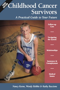 Cover image: Childhood Cancer Survivors: A Practical Guide to Your Future 3rd edition 9781941089101