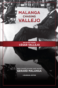 Omslagafbeelding: Malanga Chasing Vallejo: Selected Poems: César Vallejo 9780989512572