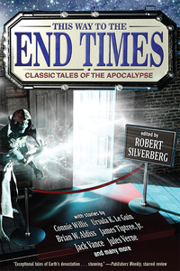 Immagine di copertina: This Way to the End Times: Classic Tales of the Apocalypse 9781941110478