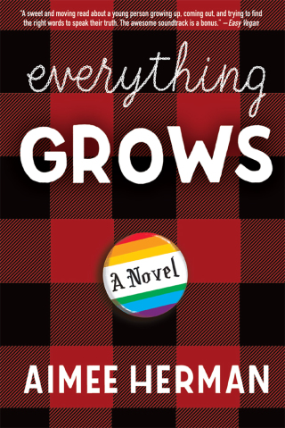 Imagen de portada: Everything Grows 9781941110683