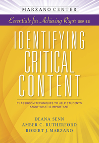 Cover image: Identifying Critical Content: Classroom Techniques to Help Students Know What is Important 9781941112007