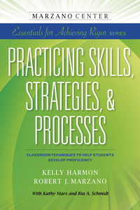 Imagen de portada: Practicing Skills, Strategies, & Processes: Classroom Techniques to Help Students Develop Proficiency 9781941112076