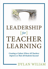 表紙画像: Leadership for Teacher Learning: Creating a Culture Where All Teachers Improve So That All Students Succeed 9781941112267