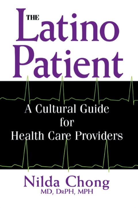 The Latino Patient: A Cultural Guide for Health Care Providers - FULL INSTANT DOWNLOAD | PDF DOCX EPUB