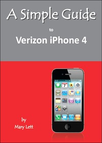 صورة الغلاف: A Simple Guide to Verizon iPhone 4 9781935462453