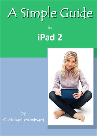 Omslagafbeelding: A Simple Guide to iPad 2