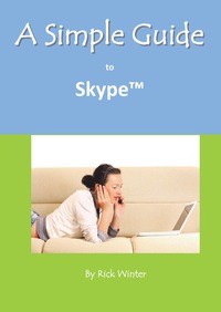 صورة الغلاف: A Simple Guide to Skype 9781935462682