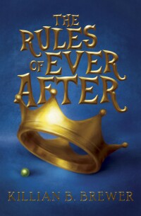 Titelbild: The Rules of Ever After 9781941530351